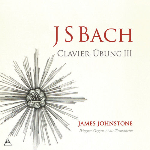 Bach, J.S. / Johnstone: Clavier-Ubung III