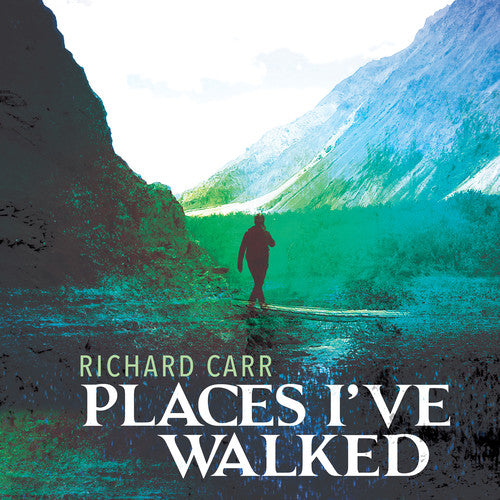 Carr / Theodoratus / Morcaldi: Places I've Walked