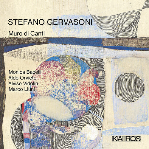 Orvieto, Aldo / Vidolin, Alvise / Bacelli, Monica: Stefano Gervasoni: Muro Di Canti