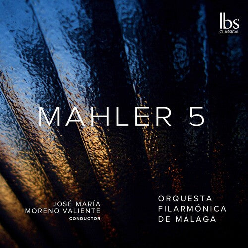 Mahler / Orquesta Filarmonica De Malaga / Valiente: Mahler 5