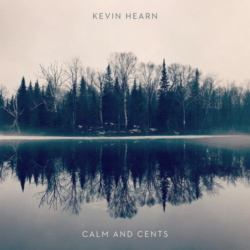 Hearn, Kevin: Calm + Cents