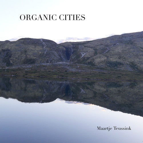 Teussink, Maartje: Organic Cities