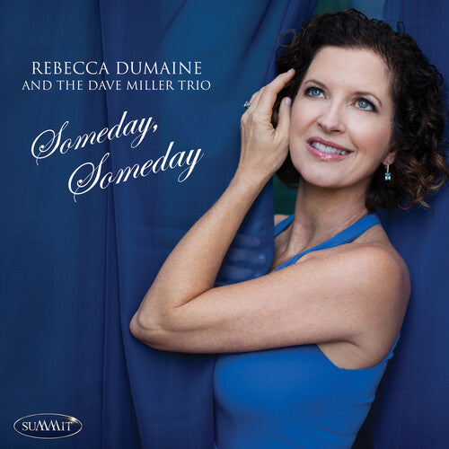 Dumaine, Rebecca & Dave Miller Trio: Someday Someday