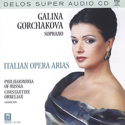 Gorchakova / Orbelian / Philharmonia of Russia: Italian Opera Arias - SUPER-AUDIO CD
