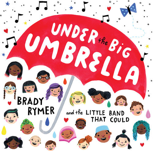 Rymer, Brady / Little Band That Could: Under The Big Umbrella