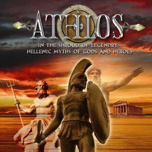 Athlos: In The Shroud Of Legendry: Hellenic Myths Of Gods And Heroes