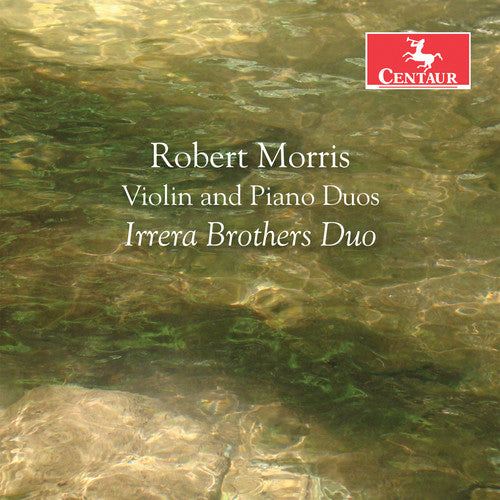 Morris / Irrera Brothers Duo: Violin & Piano Duos