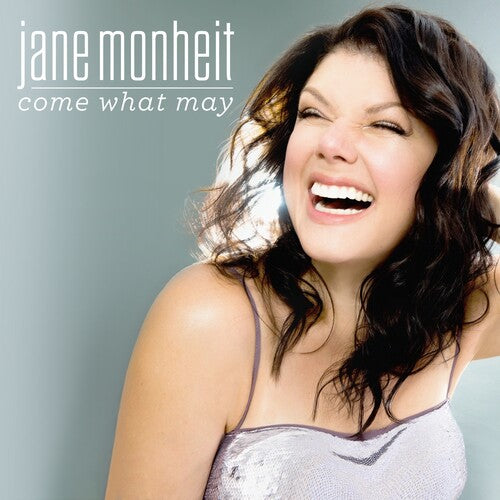 Monheit, Jane: Come What May