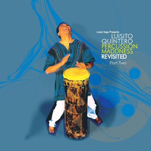 Luisito Quinteiro: Percussion Maddness Revisited Part Two