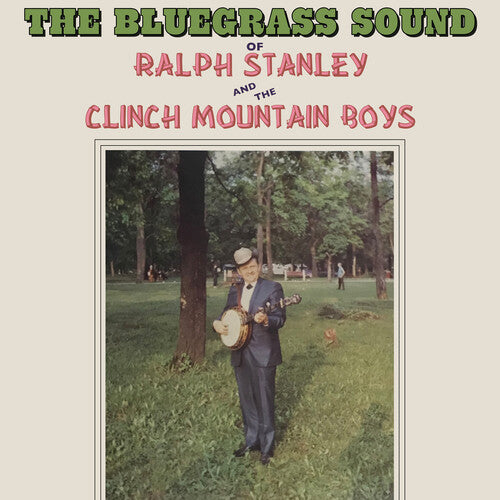 Stanley, Ralph / the Clinch Mountain Boys: The Bluegrass Sound