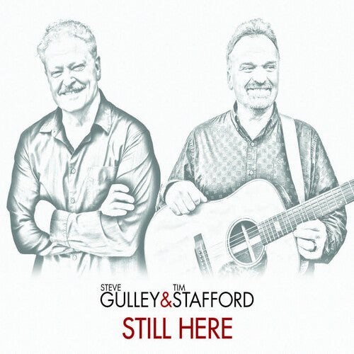 Gulley, Steve & Stafford, Tim: Still Here