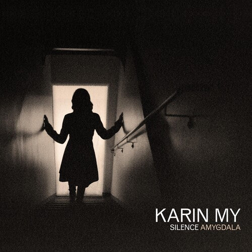 Karin My: Silence Amygdala