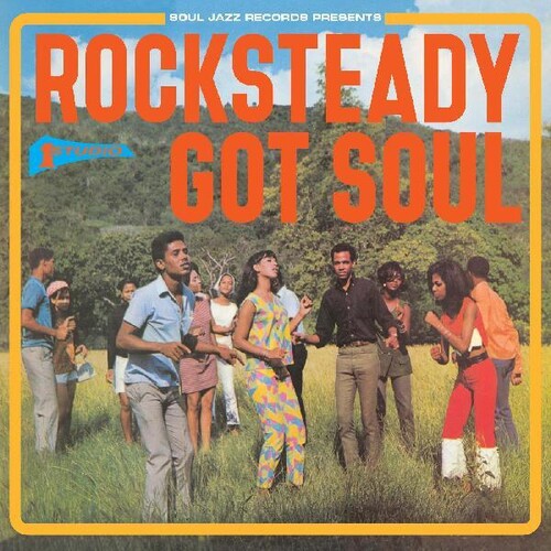 Soul Jazz Records Presents: Rocksteady Got Soul