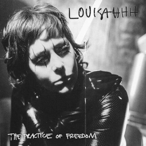 Louisahhh: The Practice Of Freedom