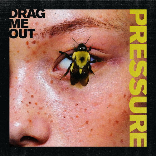 Drag Me Out: Pressure