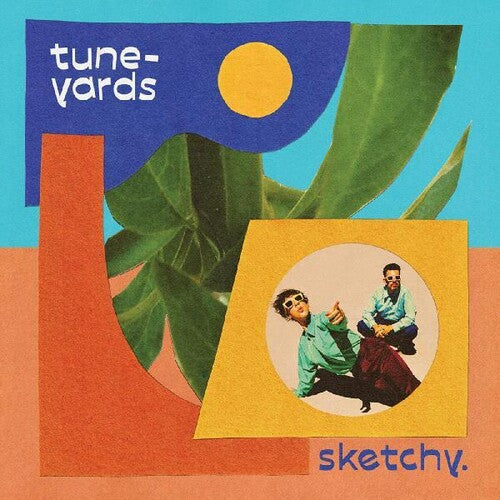 tUnE-yArDs: Sketchy.