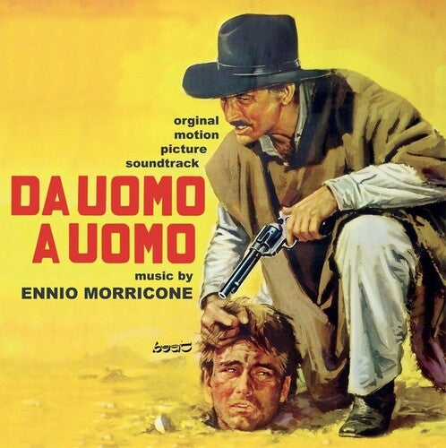 Da Uomo a Uomo / O.S.T.: Da Uomo A Uomo (Death Rides a Horse) (Original Motion Picture Soundtrack)