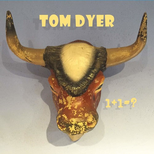 Dyer, Tom: 1 + 1 = ?