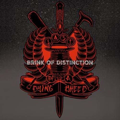 Last Of A Dying Breed (LOAD B): Brink Of Distinction