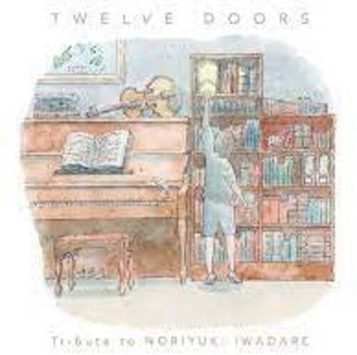 Iwadare, Noriyuki: Twelve Doors: Tribute To Noriyuki Iwadare