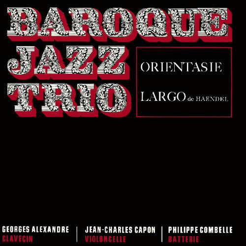 Baroque Jazz Trio: Orientasie / Largo