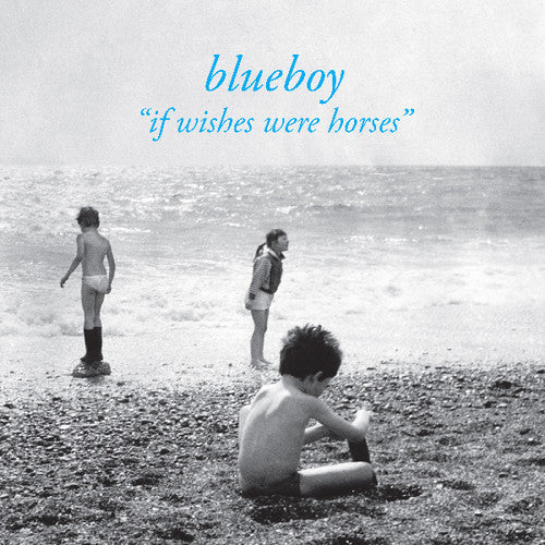 Blueboy: If Wishes Were Horses