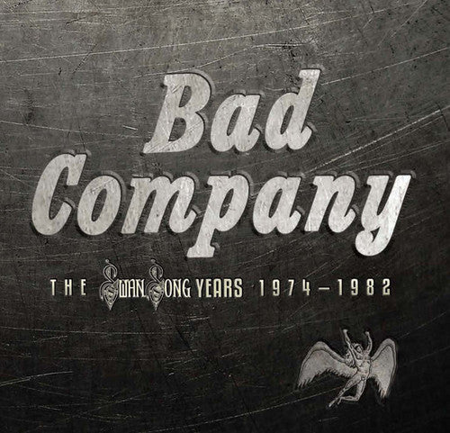 Bad Company: The Swan Song Years 1974-1982