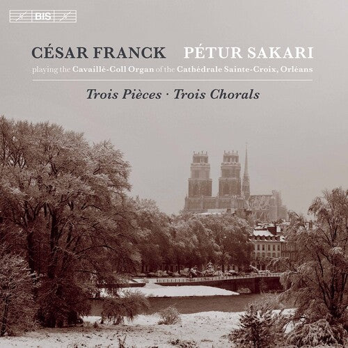 Franck / Sakari: Trois Pieces / Trois Chorals - SUPER-AUDIO CD