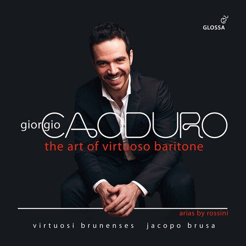 Rossini / Caoduro / Brusa: Art of the Virtuoso Baritone