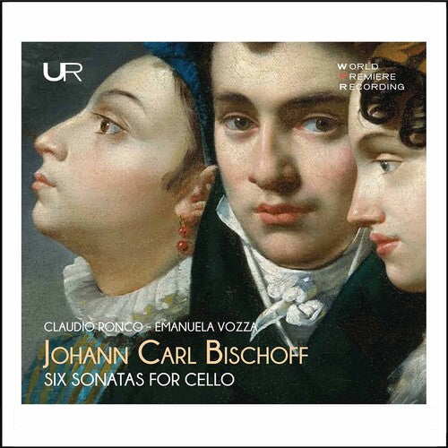 Bischoff / Ronco / Vozza: 6 Sonatas for Cello