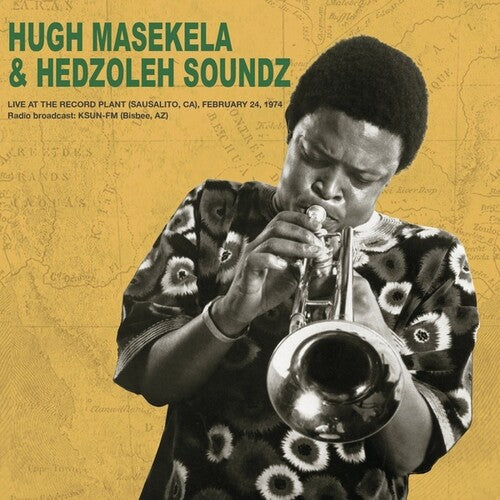 Masekela, Hugh / Hedzoleh Soundz: Live at the Record Plant February 24th 1974