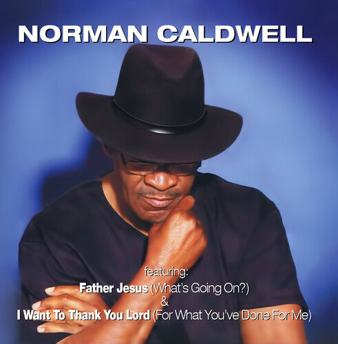 Caldwell, Norman: Father Jesus (What's Going On?) (Digitally Remastered)