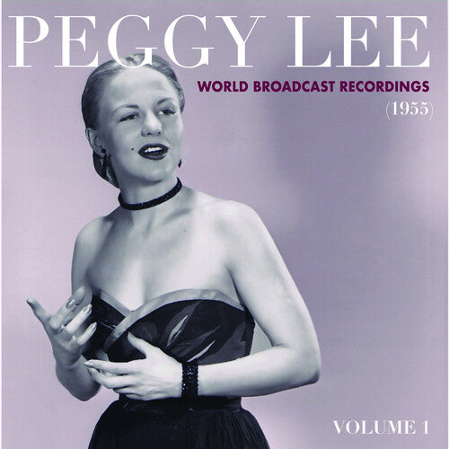 Peggy Lee: World Broadcast Recordings 1955, Vol 1 - VINYL LP
