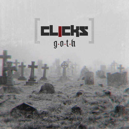 Clicks: G.o.t.h.