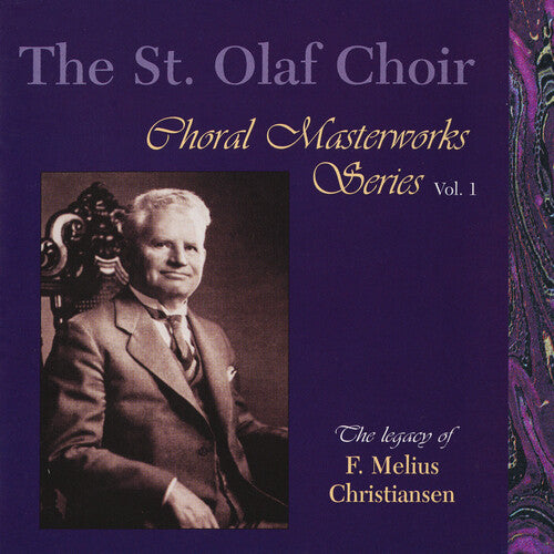 St Olaf Choir / Christiansen: Choral Masterworks 1