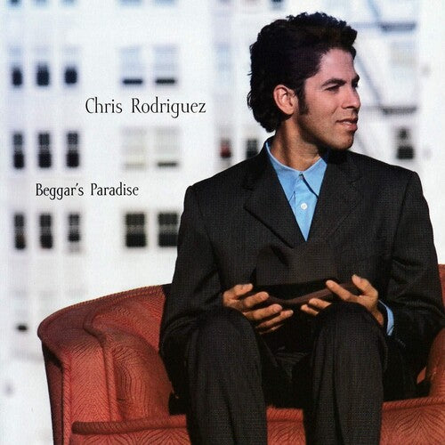 Rodriguez, Chris: Beggar's Paradise