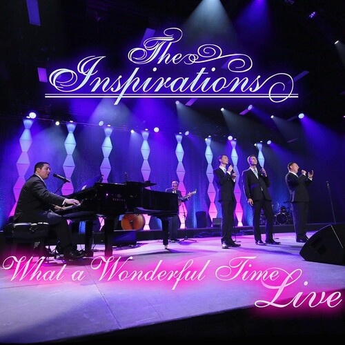 Inspirations: WHAT A WONDERFUL TIME LIVE