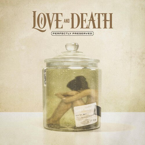 Love and Death: Perfectly Preserved