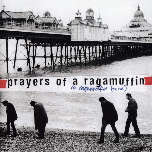 Ragamuffin Band: Prayer Of A Ragamuffin