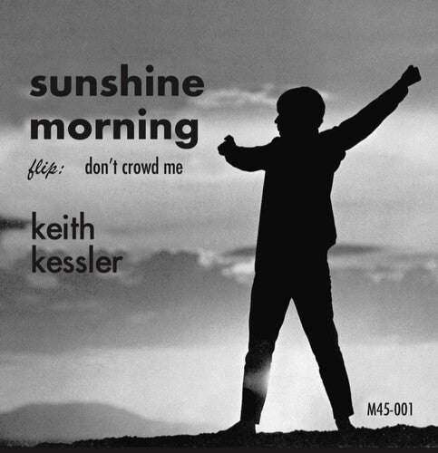 Kessler, Keith: Sunshine Morning / Don't Crowd Me