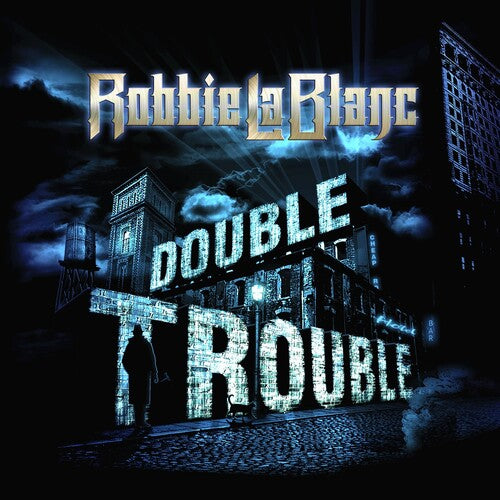 Lablanc, Robbie: Double Trouble