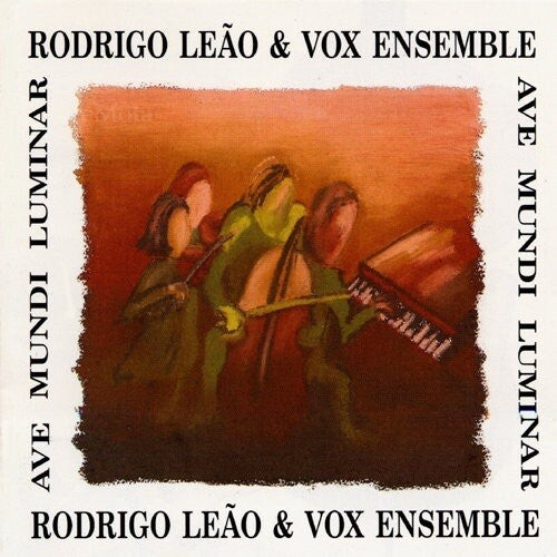 Leao, Rodrigo / Vox Ensemble: Ave Mundi Luminar + Mysterium