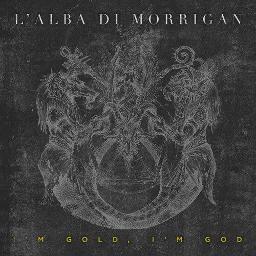 Morrigan, Di L'Alba: I'm Gold I Am God