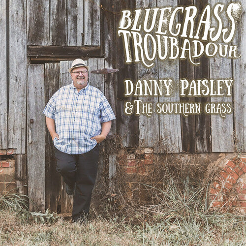 Paisley, Danny & the Southern Grass: Bluegrass Troubadour