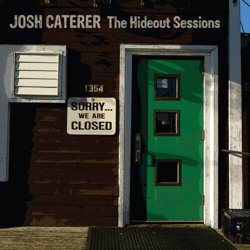 Caterer, Josh: The Hideout Sessions