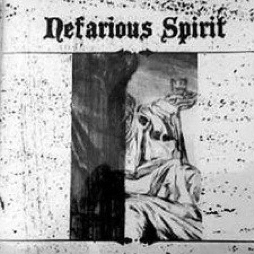 Nefarious Spirit: Nefarious Spirit