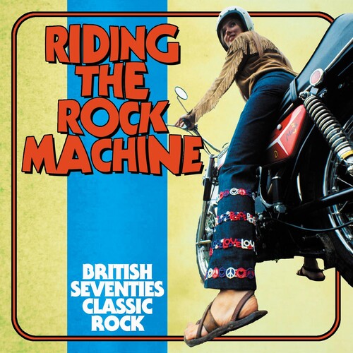 Riding the Rock Machine: British 70s Classic Rock: Riding The Rock Machine: British Seventies Classic Rock / Various