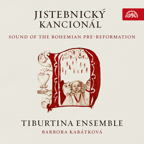 Tiburtina Ensemble / Kabatkova: Jistebnicky Kancional