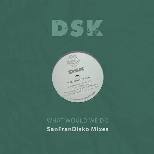 DSK: What Would We Do - SanFranDisko Mixes