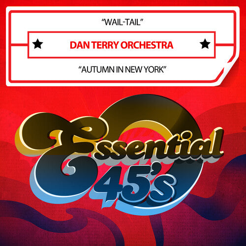 Dan Terry Orchestra: Wail-Tail / Autumn In New York (Digital 45)